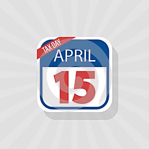 USA Tax Day Warning Icon, April 15th, the Federal Income Tax Deadline Reminder on a Flat Calendar Design. EPS10 Vector