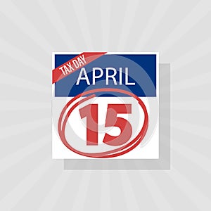 USA Tax Day Warning Icon, April 15th, the Federal Income Tax Deadline Reminder on a Flat Calendar Design with Red Marker