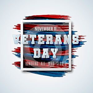 USA Veterans Day greeting card with Usa flag on white background. Honoring all who served. Vector illustration.