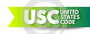 USC - United States Code is the codification by subject matter of the general and permanent laws of the United States, acronym photo