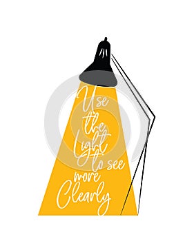 Use the light to see more clearly, vector. Motivational inspirational life quotes. Self-achievement positive thought