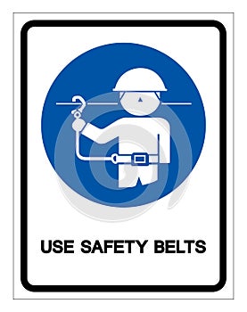 Use Safety Belt Symbol Sign,Vector Illustration, Isolated On White Background Label. EPS10