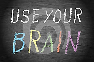 Use your brain