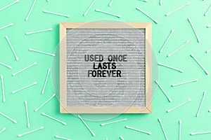 Used once lasts forever