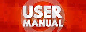User Manual - intended to assist users in using a particular product, service or application, text concept background