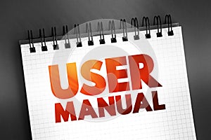 User Manual - intended to assist users in using a particular product, service or application, text on notepad