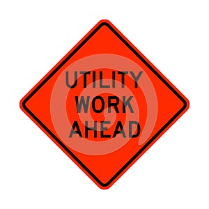 Utility work ahead warning road sign