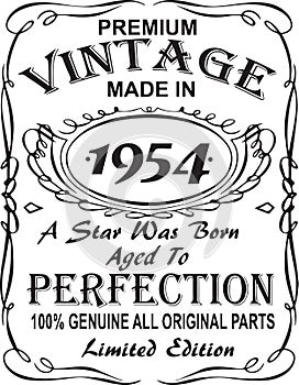 Vectorial T-shirt print design.Premium vintage made in 1954 a star was born aged to perfection 100% genuine all original parts lim photo