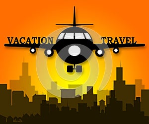 Vacation Travel Shows Getaway Holiday 3d Illustration