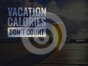 Vacations and calories
