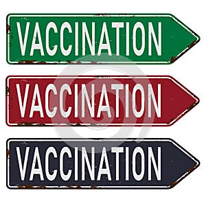 Vaccination Covid road sign arrow Sign for Hospitals and Medical Facilities Administering Vaccines
