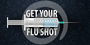 Vaccination. Get your Flu Shot. Medical poster. Health care. Vector medicine illustration.