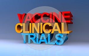 Vaccine clinical trials on blue