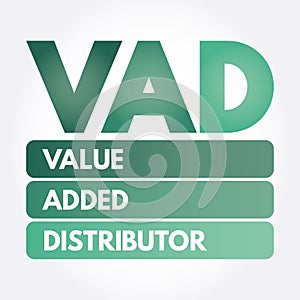VAD - Value Added Distributor acronym