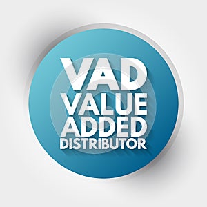 VAD - Value Added Distributor acronym, business concept background