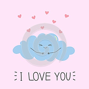 Valentine greeting card. Cute happy cloud with pink hearts. Flat style. I Love You