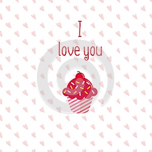 Valentine greeting card with pink cupcake on white background. Included seamless heart pattern.