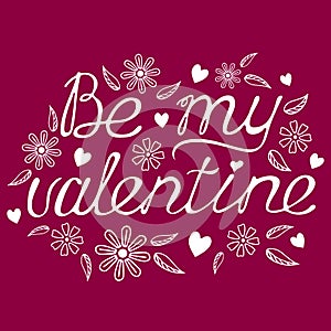 Valentine`s day calligraphy phrase - Be my valetine.