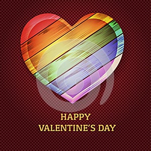 Valentine`s day card with wooden heart in rainbow color on dark red backround. LGBT pride symbol. Vector illustration