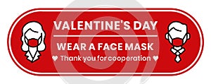 Valentine`s Day.covid 19.Wear a face mask