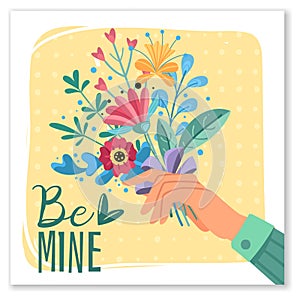 Valentines day bouquet. Be mine hand drawn lettering. Postcard with phrase. Leaves and flowers in hand. Spring summer