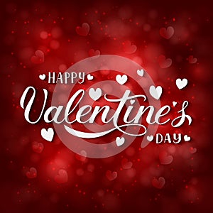 Valentines day greeting card. Happy Valentine s Day hand lettering. Red blurred bokeh background. Easy to edit vector template
