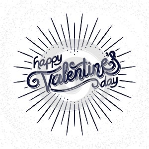 Valentines Day hand made lettering with burst rays. Holiday Vector Illustration. Lettering Composition And Light Rays Or