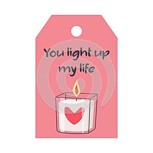 Valentines Day tag with candle. You light up my life lettering.