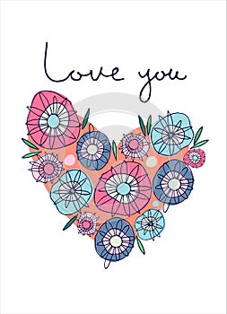 Valentines Day, Wedding day, Mothers day greeting design. Love concept. Heart composed of flowers. Love You phrase