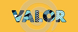 Valor Concept Word Art Illustration