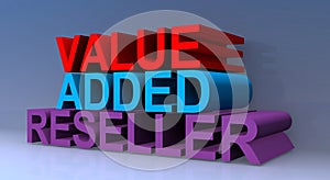 Value added reseller