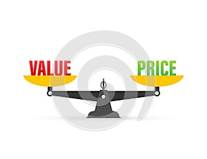 Value and Price balance on the scale. Balance on scale. Business Concept. Vector illustration