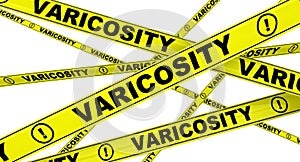 Varicosity. Yellow warning tapes