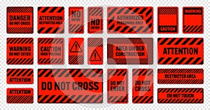 Various black and red warning signs with diagonal lines. Attention, danger or caution sign, construction site signage