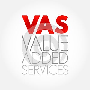 VAS Value-Added Services - popular telecommunications industry term for non-core services, beyond standard voice calls, acronym