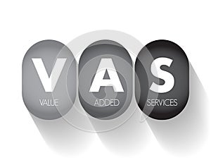 VAS Value-Added Services - popular telecommunications industry term for non-core services, beyond standard voice calls, acronym