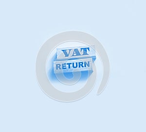 VAT return text Value Added Tax return on wooden blocks. Financial concept