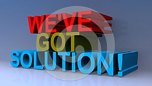 We`ve got solution on blue