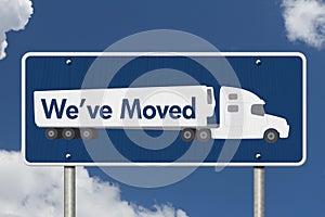 We`ve Moved Sign