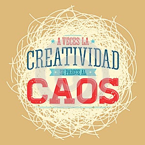 A veces la Creatividad se parece al Caos - Creativity sometimes looks like Chaos spanish text photo