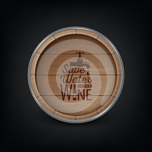 Vector 3d Realistic Wooden Barrel Lid for Storing Alcoholic Beverages with Typographic Quote about Wine. Brown Beer