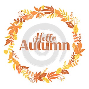 Vector autumn wreath from hand drawn leaves and branches and lettering Hello Autumn isolated on white background. Vector
