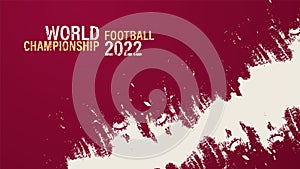 Vector background of the World Football Championship 2022 with a white grunge effect on a red background