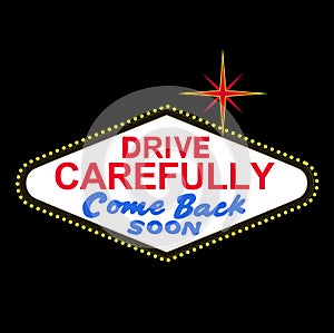 VECTOR: backside of Las Vegas sign at night: drive carefully, come back soon (EPS format available) photo