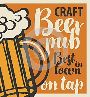 Vector banner for the best beer pub in town with craft beer on tap. Illustration with inscriptions and a full glass of frothy beer