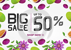 Vector banner with lettering big sale up to fifty percent shop now and passion fruit with flower