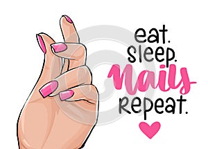 Vector Beautiful woman hands with pink nail polish. Handwritten lettering about nails.