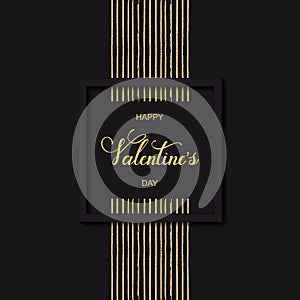 Vector black holiday card and background with golden lines and hand drawn words happy Valentine`s day in a frame