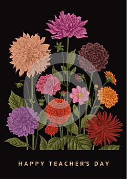 Vector botanical floral illustration. Happy Teacher`s Day. Dahlias.