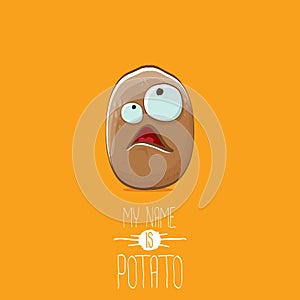 Vector brown potato cartoon character isolated on orange background. My name is potato vector concept illustration